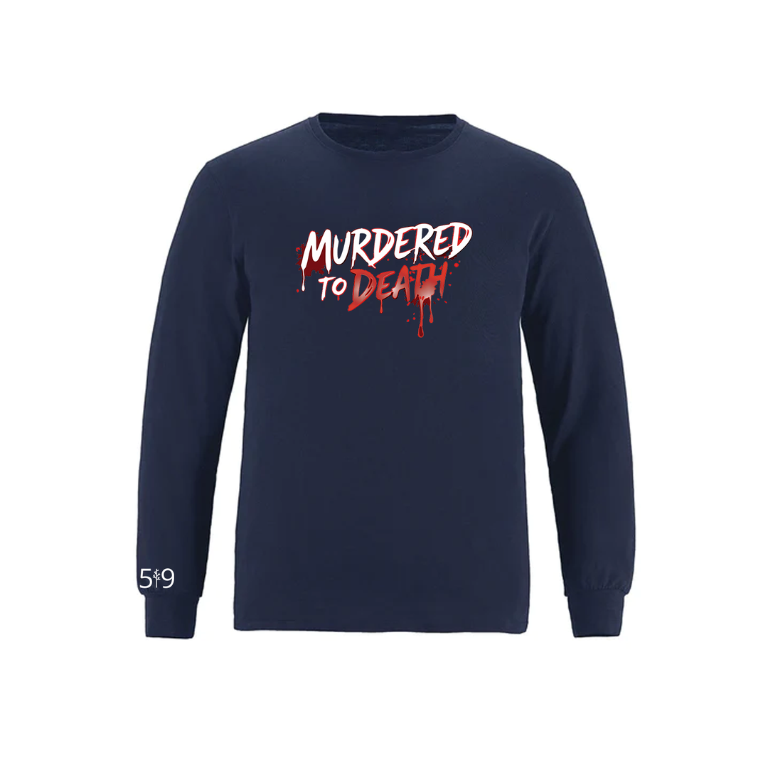 MURDERED TO DEATH LONG SLEEVE (MENS)