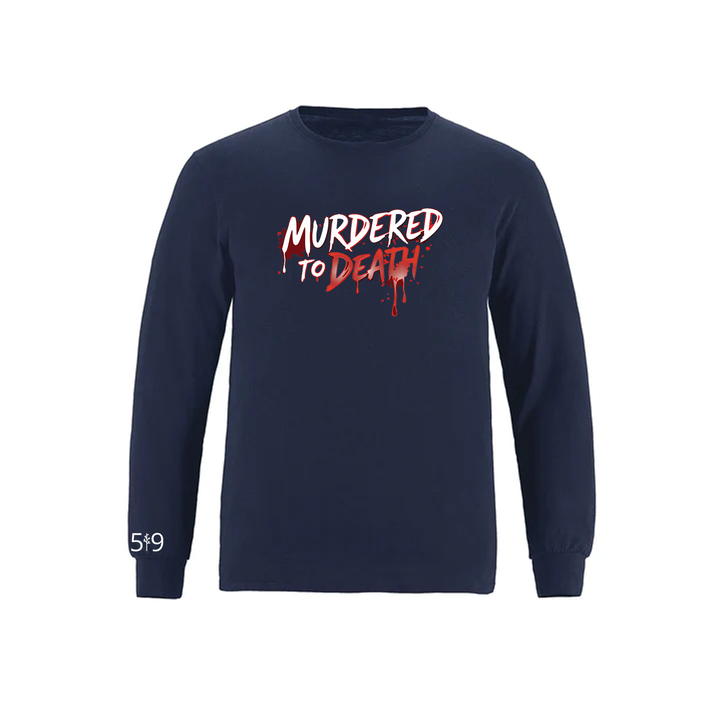 MURDERED TO DEATH LONG SLEEVE (MENS)