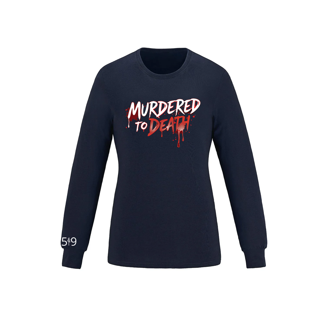 MURDERED TO DEATH LONG SLEEVE (WOMENS)