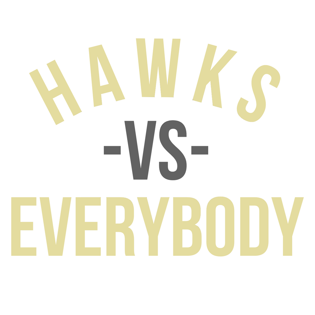 HAWKS VS EVERYBODY