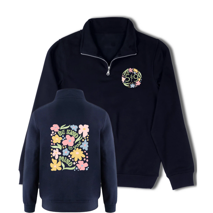 BE KIND TO YOUR MIND 1/4 ZIP (UNISEX)