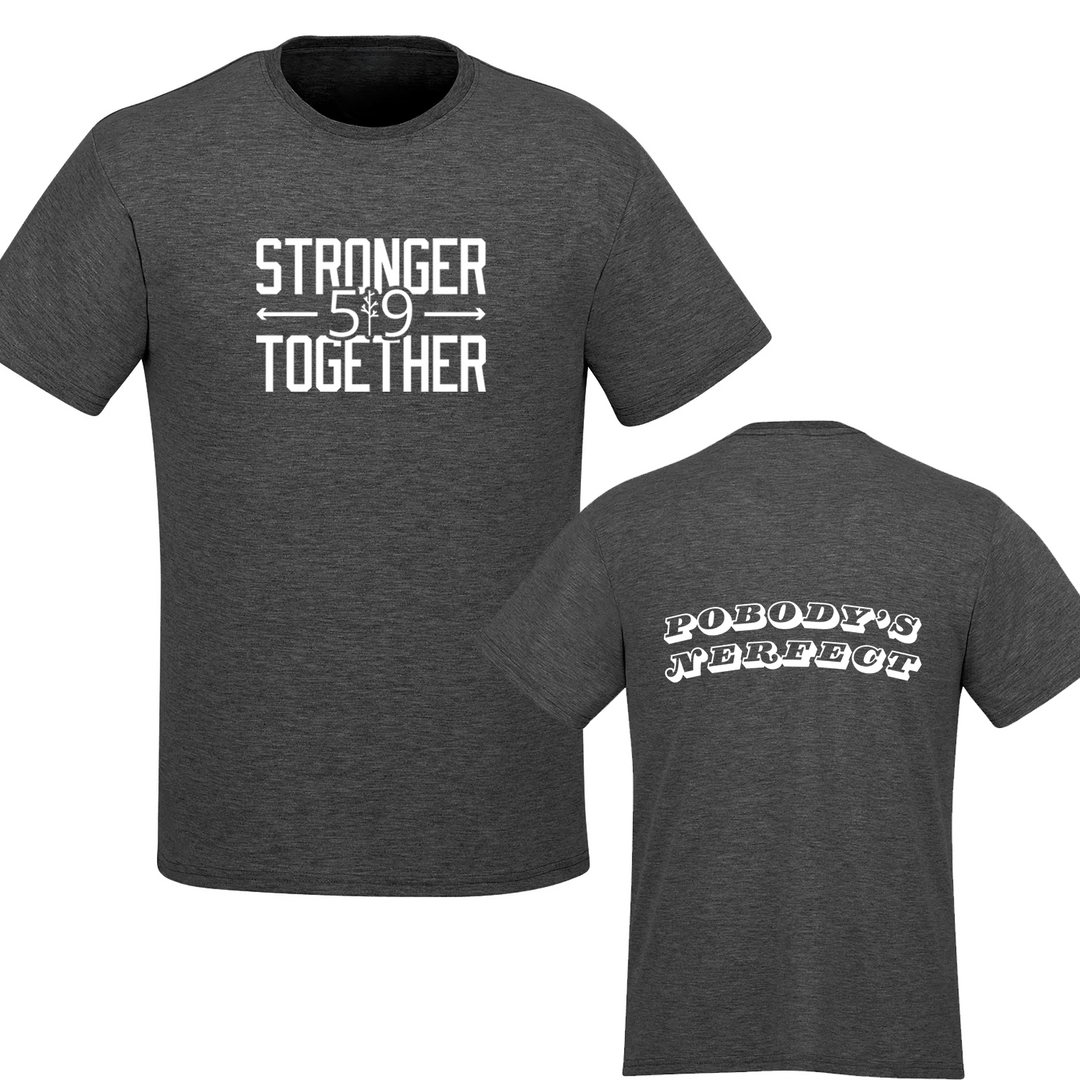 519 X STRONGER TOGETHER POBODYS NERFECT TEE (MENS)