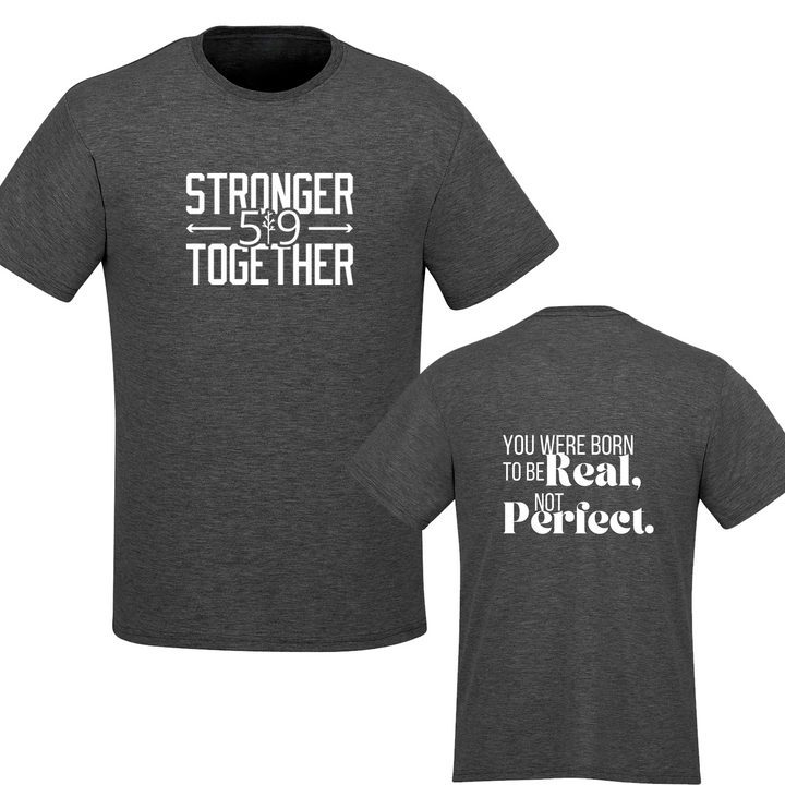 519 X STRONGER TOGETHER REAL NOT PERFECT TEE (MENS)