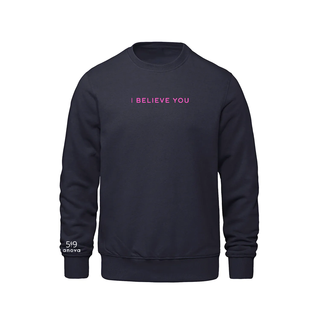 I BELIEVE YOU EMBROIDERED CREW (UNISEX)