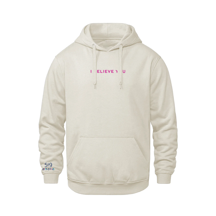 I BELIEVE YOU EMBROIDERED HOODIE (UNISEX)