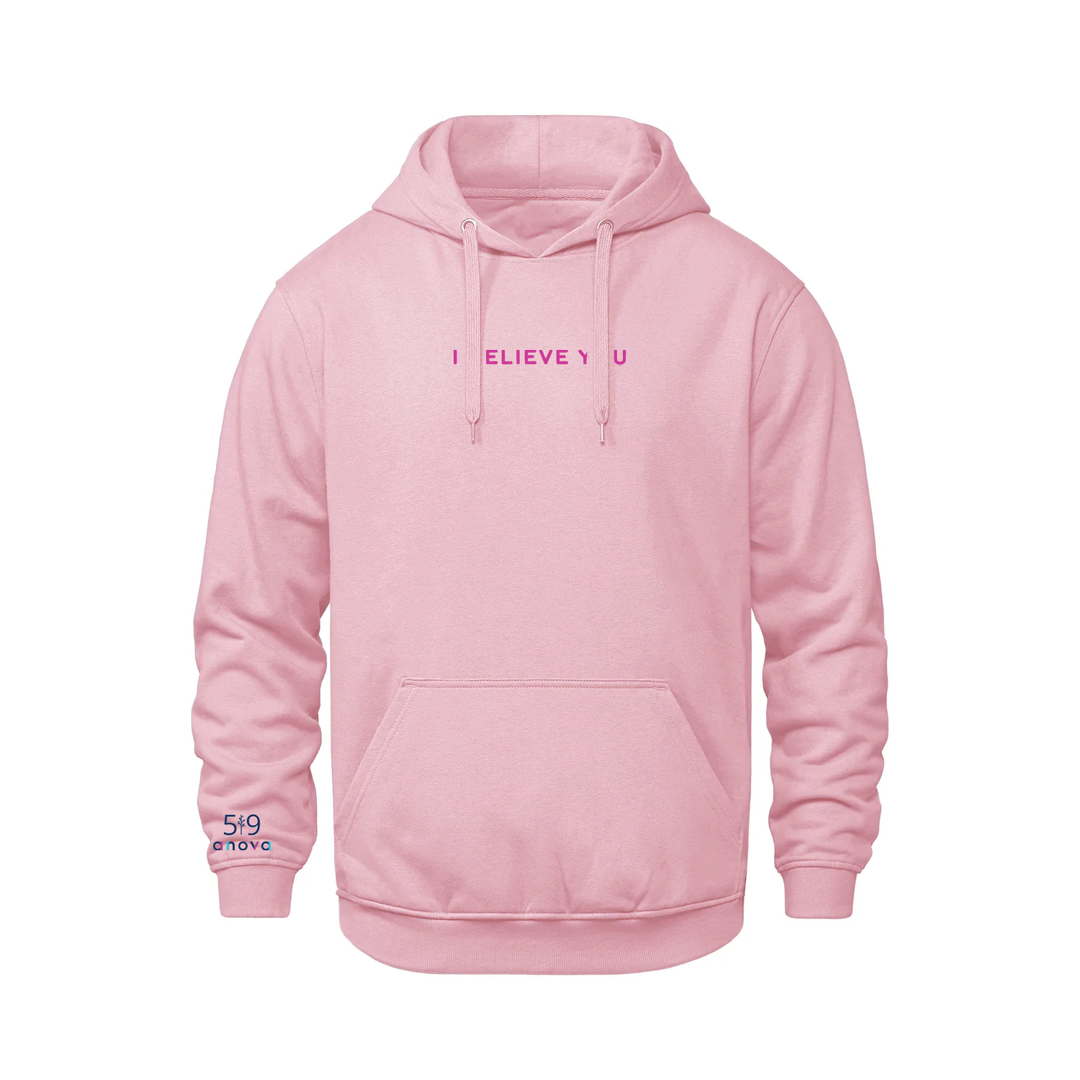 I BELIEVE YOU EMBROIDERED HOODIE (UNISEX)