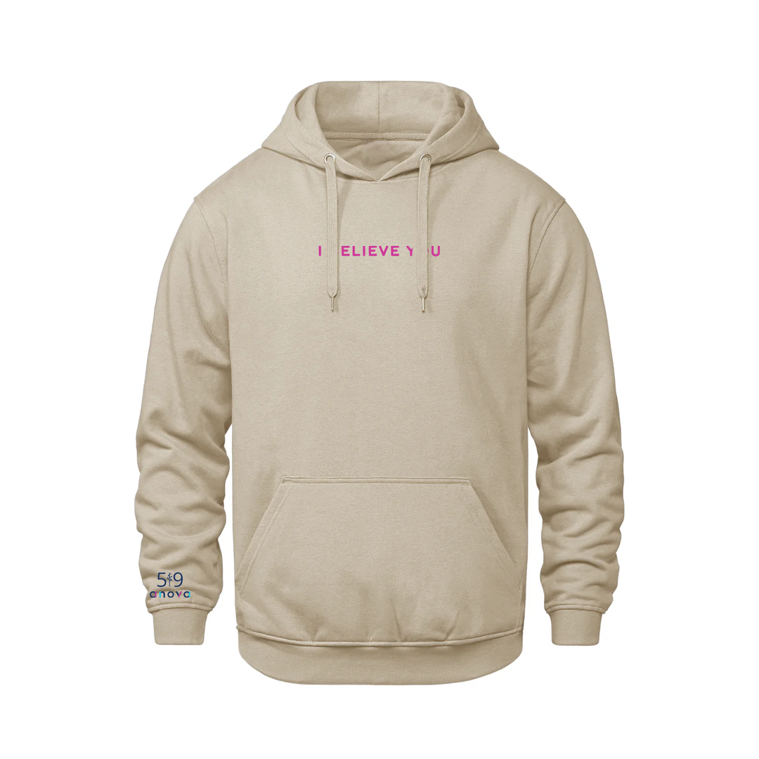 I BELIEVE YOU EMBROIDERED HOODIE (UNISEX)