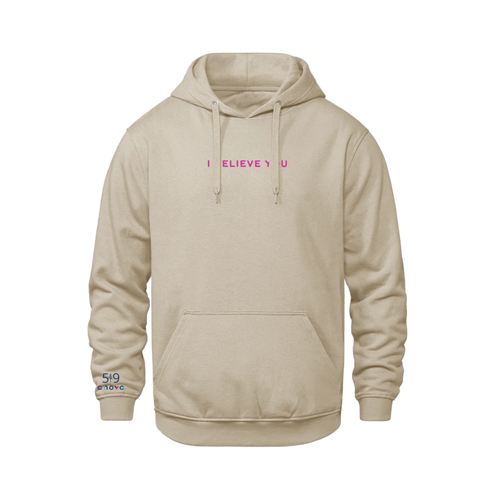 I BELIEVE YOU EMBROIDERED HOODIE (UNISEX)