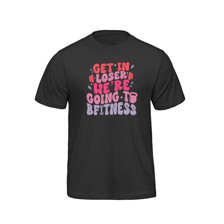 BFITNESS GET IN LOSER TEE (MENS)