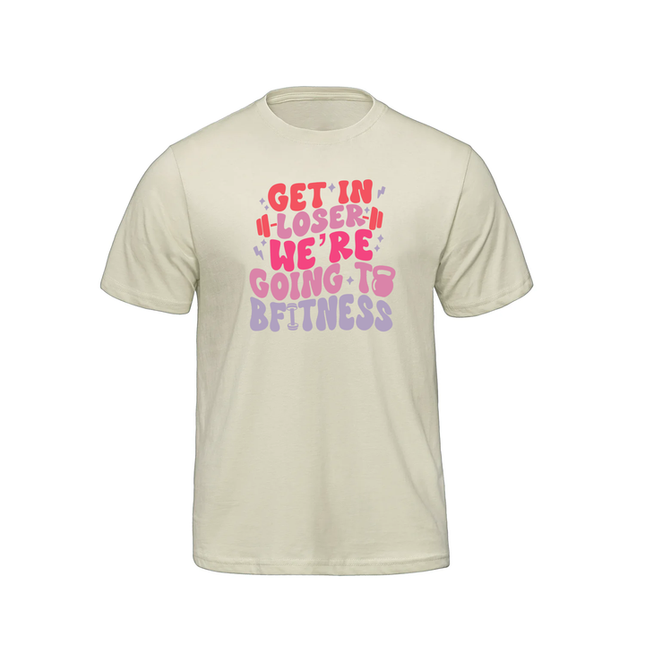 BFITNESS GET IN LOSER TEE (MENS)