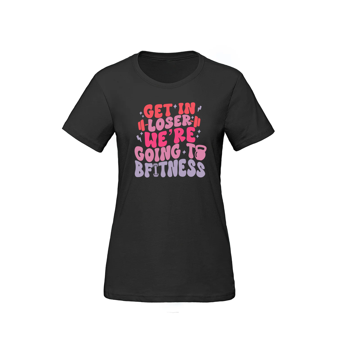 BFITNESS GET IN LOSER TEE (WOMENS)