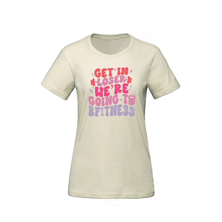 BFITNESS GET IN LOSER TEE (WOMENS)